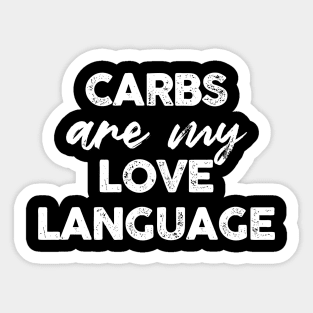 Carbs Are My Love Language Sticker